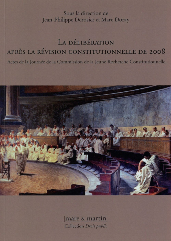 La délibération après la révision constitutionnelle de 2008. Actes de la Journée de la Commission de