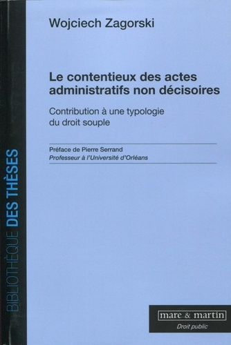 Le contentieux des actes administratifs non décisoires. Contribution à une typologie du droit souple