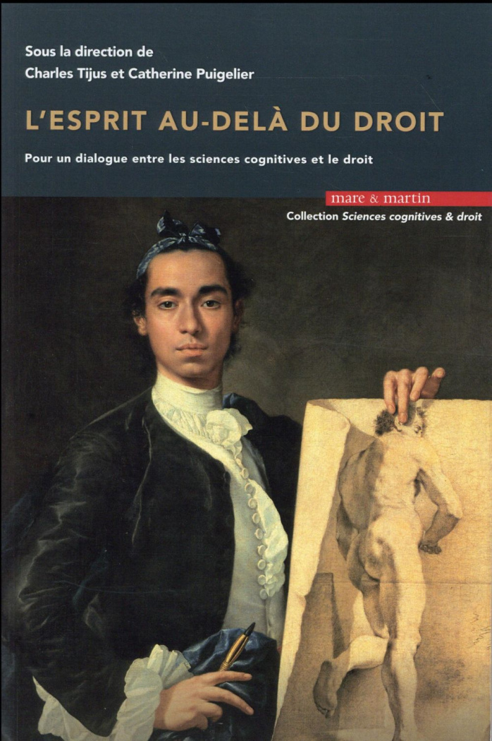 L'esprit au-delà du droit. Pour un dialogue entre les sciences cognitives et le droit