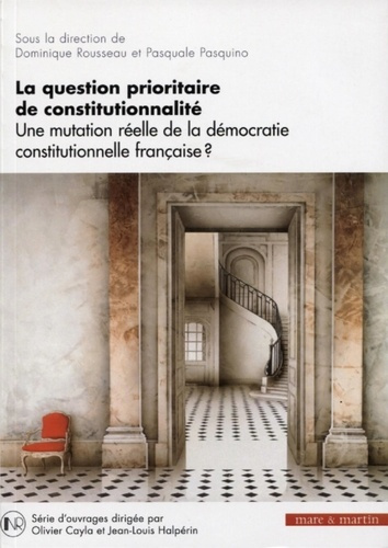 La question prioritaire de la constitutionnalité. Une mutation réelle de la démocratie constitutionn