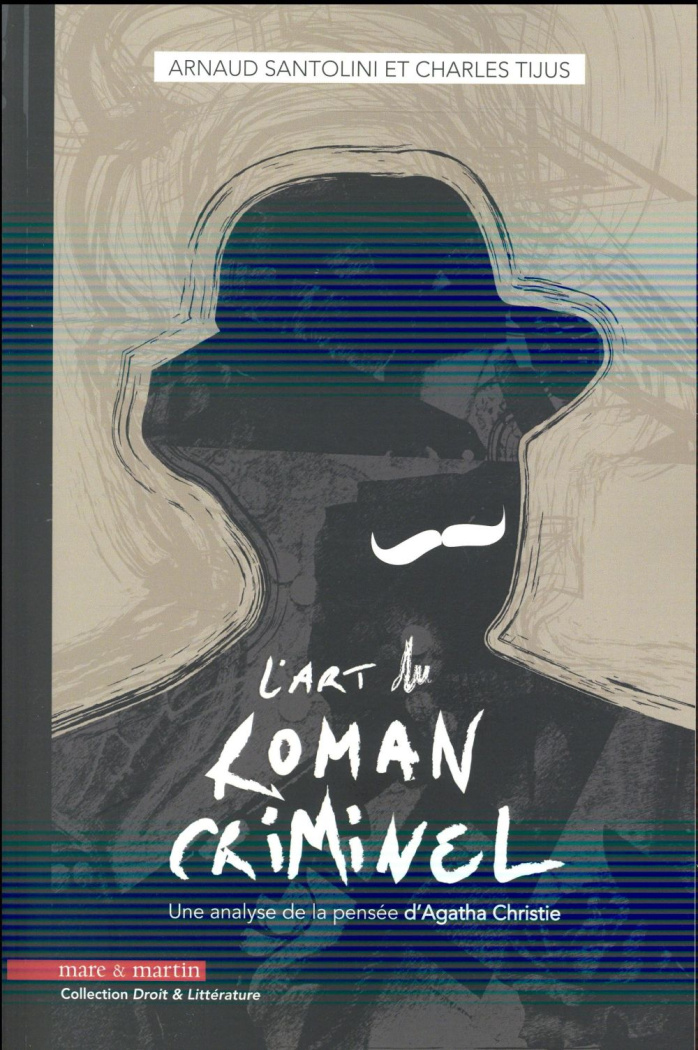 L'art du roman criminel. Une analyse de la pensée d'Agatha Christie