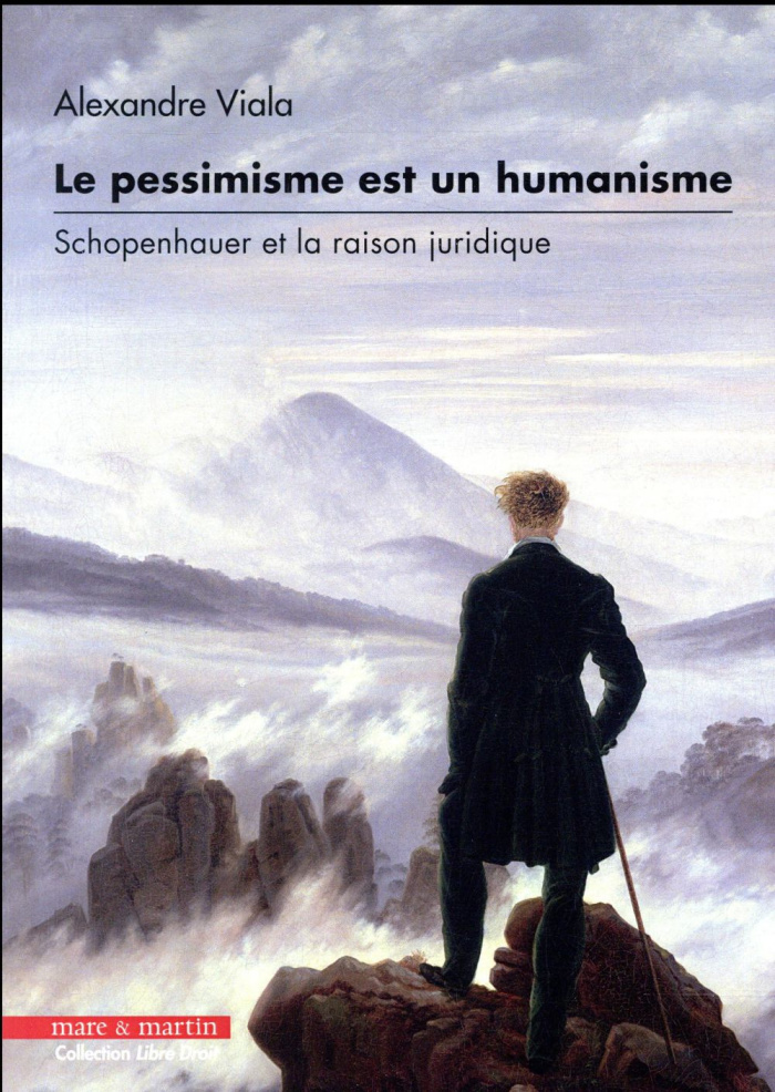 Le pessimisme est un humanisme. Schopenhauer et la raison juridique
