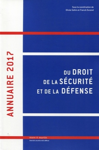 Annuaire du droit de la sécurité et de la défense. Edition 2017