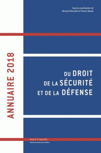 Annuaire du droit de la sécurite et de la défense. Edition 2018