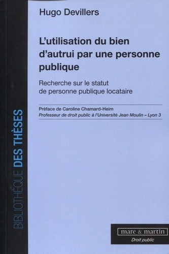 L'utilisation du bien d'autrui par une personne publique. Recherche sur le statut de personne publiq
