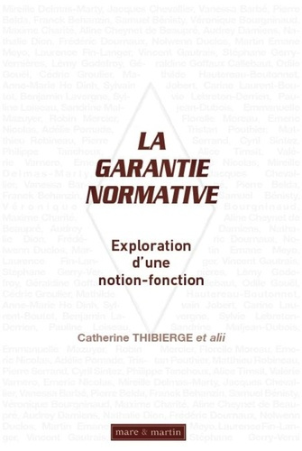 La garantie normative. Exploration d'une notion-fonction