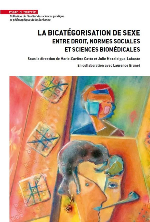 La bicatégorisation de sexe. Entre droit, normes sociales et sciences biomédicales