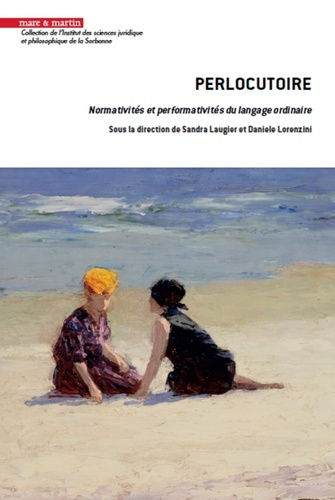 Perlocutoire. Normativités et performativités du langage ordinaire
