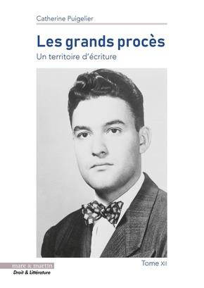 Les grands procès. Un territoire d'écriture Tome 12