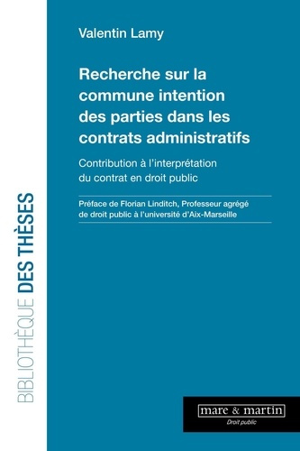 Recherche sur la commune intention des parties dans les contrats administratifs. Contribution à l'in