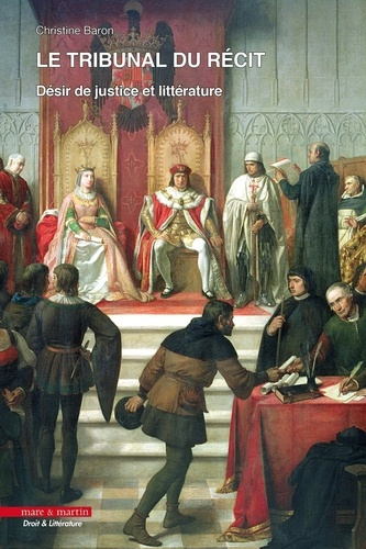 Le tribunal du récit. Désir de justice et littérature