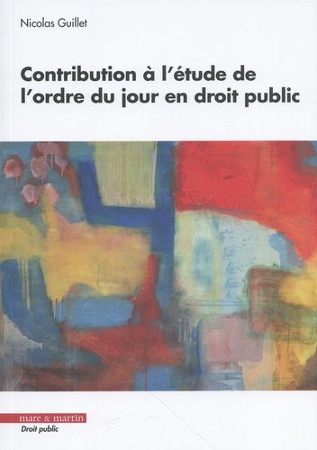Contribution à l'étude de l'ordre du jour en droit public