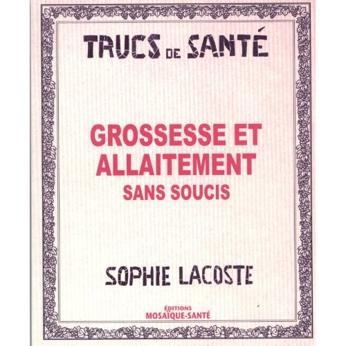 Grossesse et allaitement sans souci