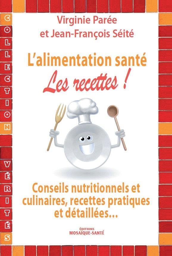 L'alimentation santé : les recettes !