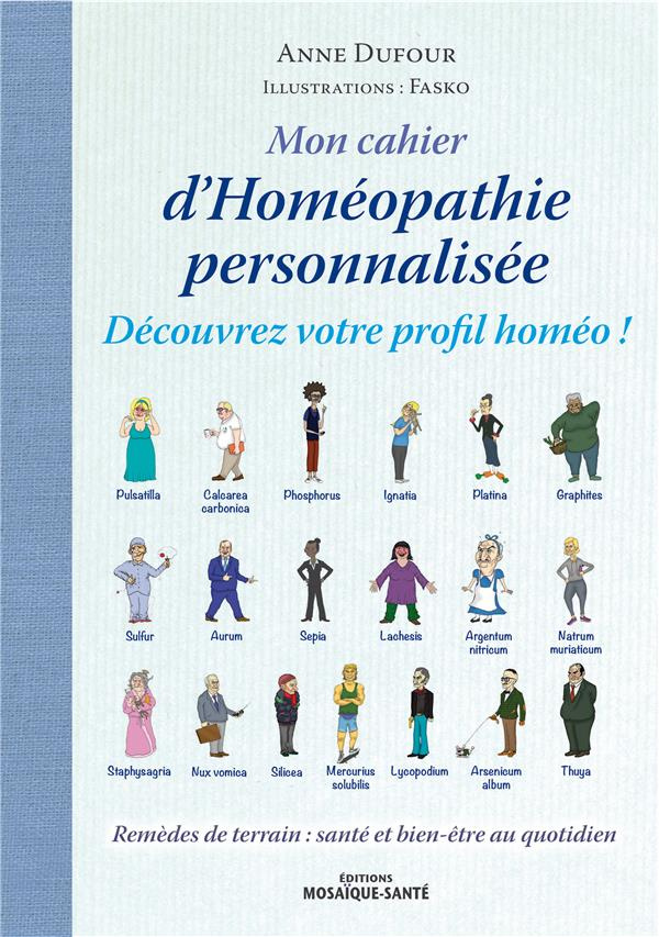 Mon cahier d'homéopathie personnalisée. Découvrez votre profil homéo !