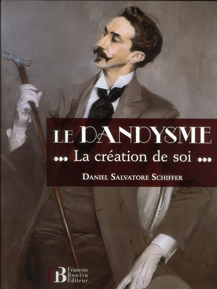 Le dandysme. La création de soi