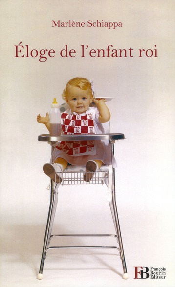 Eloge de l'enfant roi