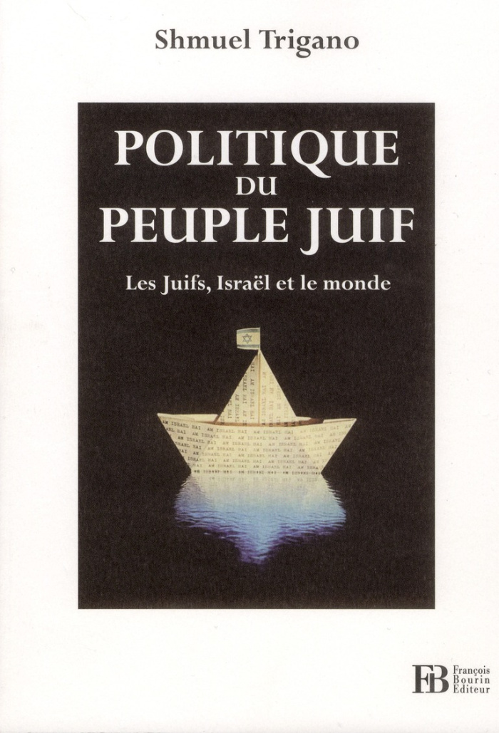 Politique du peuple juif. Les Juifs, Israël et le monde