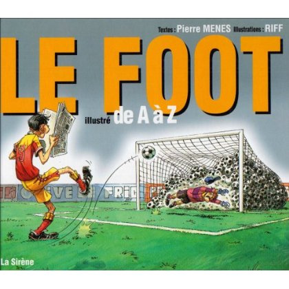 Le football illustré de A à Z