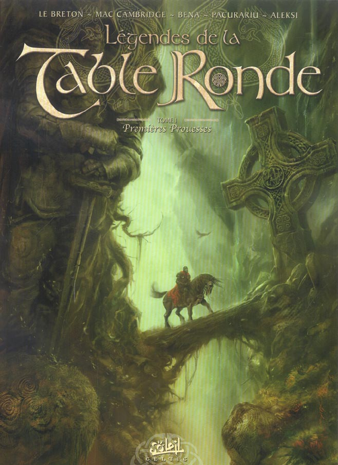 Légendes de la Table Ronde Tome 1 : Premières Prouesses