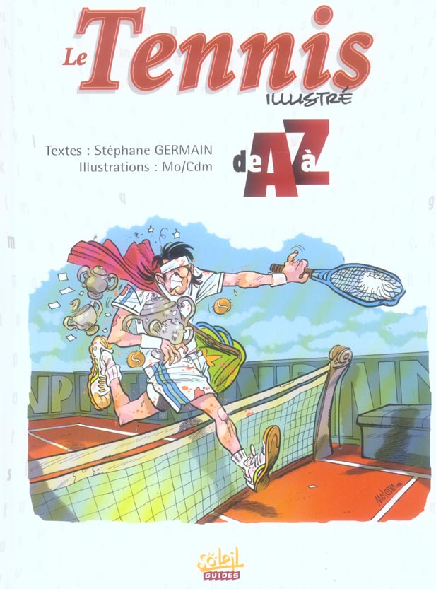 Le Tennis illustré de A à Z