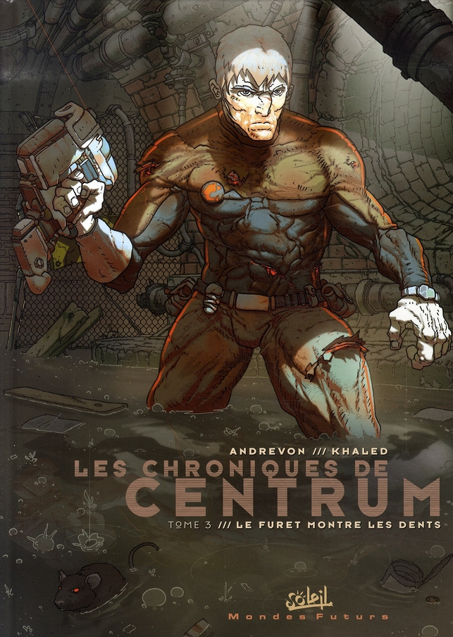 Les chroniques de Centrum Tome 3 : Le furet montre les dents
