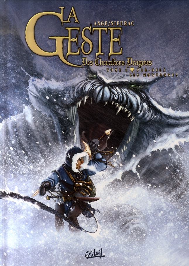La geste des Chevaliers Dragons Tome 6 : Par-delà les montagnes