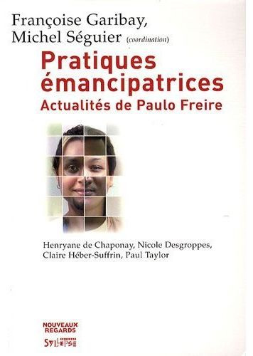 Pratiques émancipatrices. Actualités de Paulo Freire