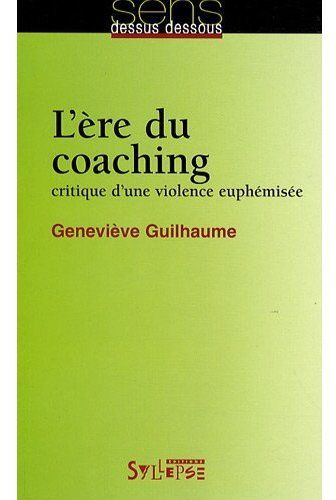 L'ère du coaching. Critique d'une violence euphémisée