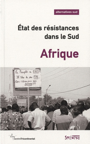 Alternatives Sud Volume 17-2010/4 : Etat des résistances dans le Sud. Afrique