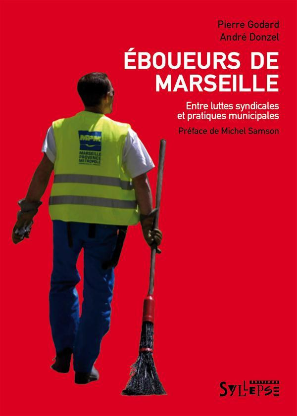 Eboueurs de Marseille. Entre luttes syndicales et pratiques municipales