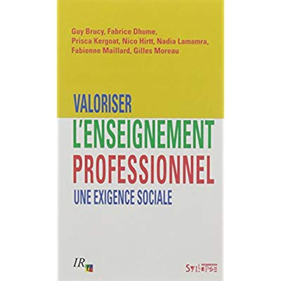 Valoriser l'enseignement professionnel : une exigence sociale