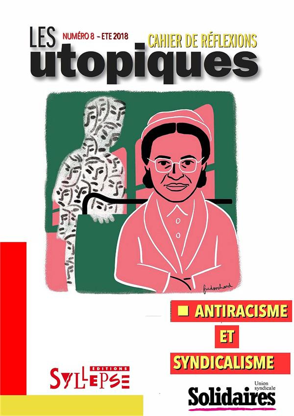 Les utopiques N° 8, été 2018 : Antiracisme et question sociale