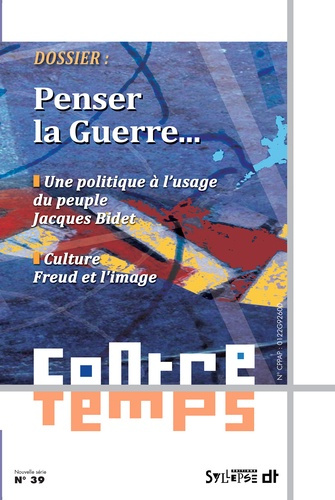 ContreTemps N° 39 : Penser la guerre...