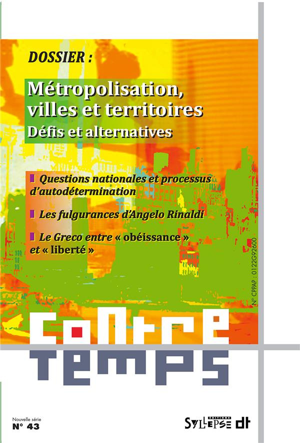 ContreTemps N° 43 : Métropolisation, villes et territoires. Défis et alternatives