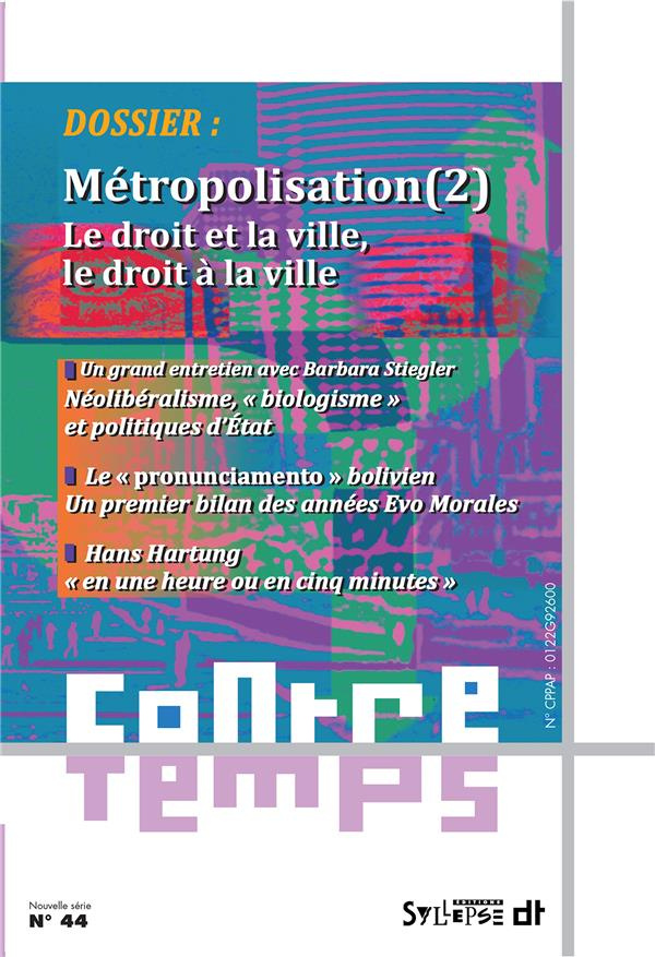 ContreTemps N° 44 : Métropolisation (2). Le droit et la ville, le droit à la ville