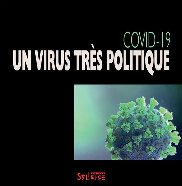 Covid-19. Un virus très politique