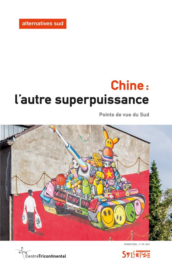 Alternatives Sud Volume 28-2021/1 : Chine. L'autre superpuissance