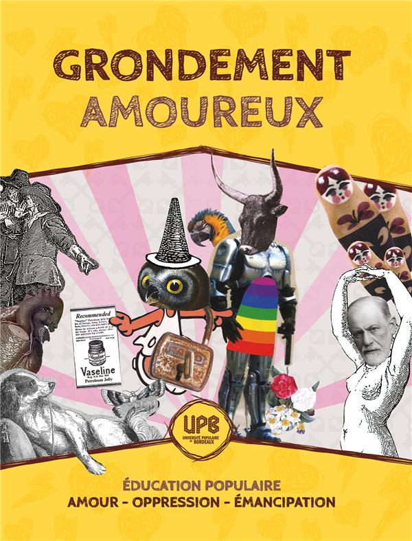 Grondement amoureux. Education populaire. Amour - Oppression - Emancipation