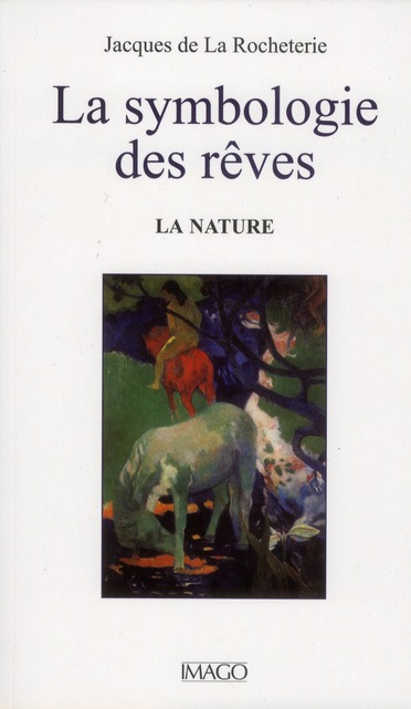 La symbologie des rêves. Tome 2 : La nature
