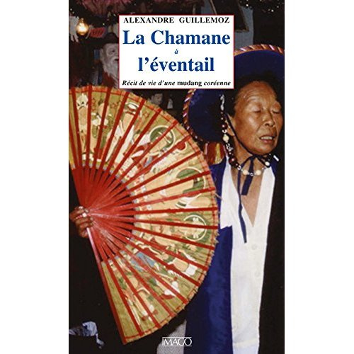 La chamane à l'éventail, récit de vie d'une mudang coréenne
