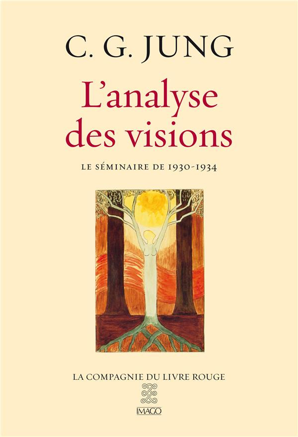L'analyse des visions. Notes du séminaire de 1930-1934 consacré aux visions d'une jeune patiente amé