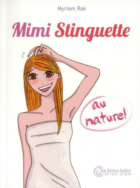 Mimi Stinguette au naturel. Voire au très naturel