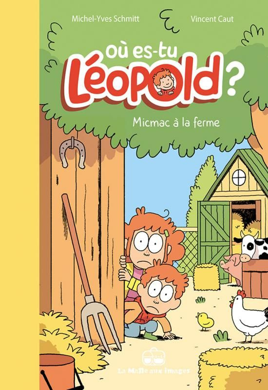 Où es-tu Léopold ? Tome 3 : Micmac à la ferme