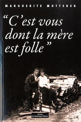 C'est vous dont la mère est folle