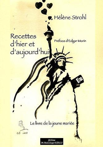 Recettes d'hier et d'aujourd'hui. Le livre de la jeune mariée