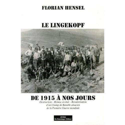 Le Lingekopf. De 1915 à nos jours