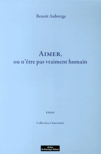 Aimer, ou n'être pas vraiment humain