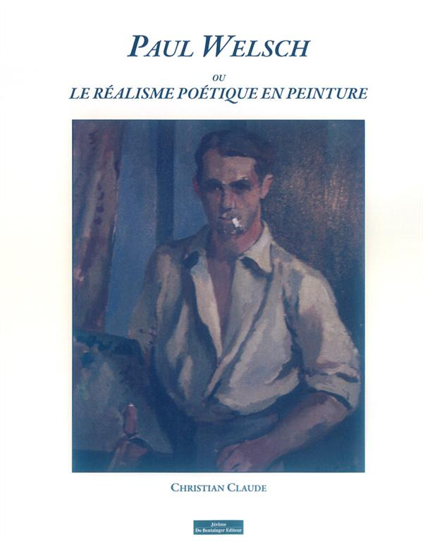 Paul Welsch ou le réalisme poétique en peinture