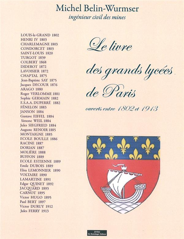 Le livre des grands lycées de Paris. Construits entre 1563 et 1913